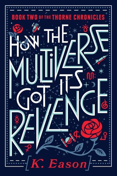 Cover for K. Eason · How the Multiverse Got Its Revenge - The Thorne Chronicles (Paperback Book) (2021)