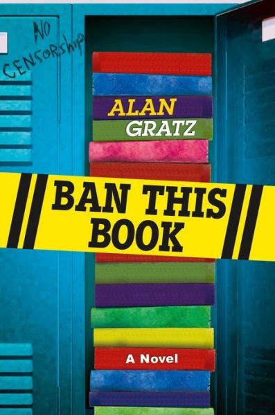 Cover for Alan Gratz · Ban This Book: A Novel (Innbunden bok) [First edition. edition] (2017)