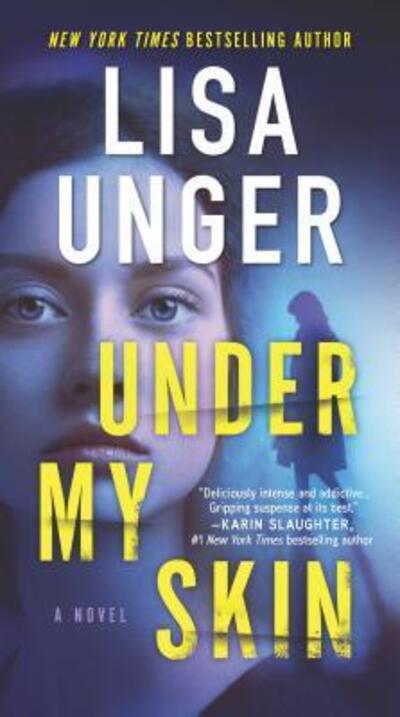 Cover for Lisa Unger · Under My Skin (Book) (2019)