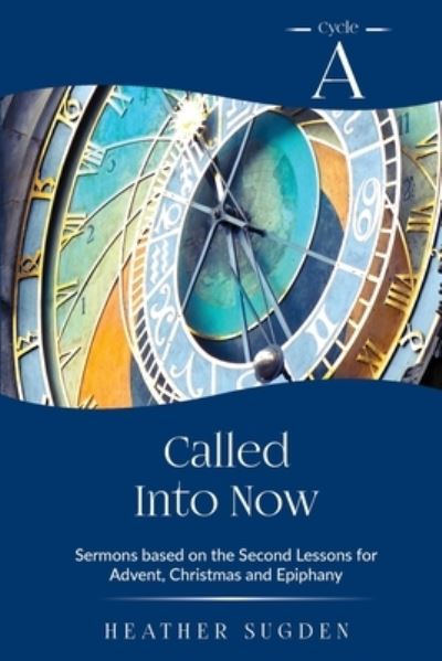 Cover for Heather Sugden · Called into Now (Book) (2022)