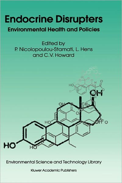Cover for P Nicolopoulou-stamati · Endocrine Disrupters: Environmental Health and Policies - Environmental Science and Technology Library (Hardcover Book) [2001 edition] (2001)
