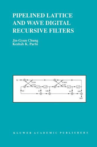 Cover for Jin-Gyun Chung · Pipelined Lattice and Wave Digital Recursive Filters - The Springer International Series in Engineering and Computer Science (Hardcover Book) [1996 edition] (1995)