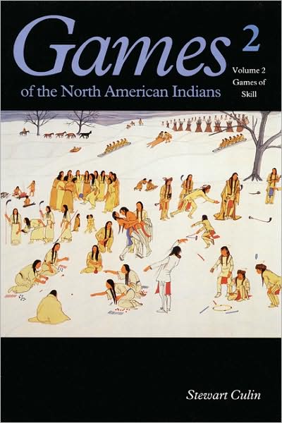 Cover for Stewart Culin · Games of the North American Indian, Volume 2: Games of Skill (Taschenbuch) [New edition] (1992)