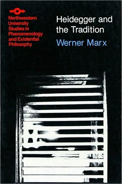 Cover for Marx · Heidegger and the Tradition - Studies in Phenomenology and Existential Philosophy (Paperback Bog) (1982)