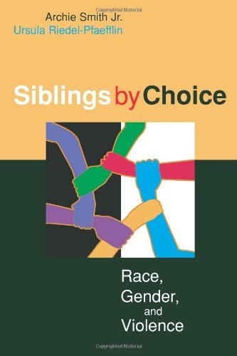 Cover for Dr. Ursula Riedel-pfaefflin · Siblings by Choice: Race, Gender, and Violence (Paperback Book) (2004)