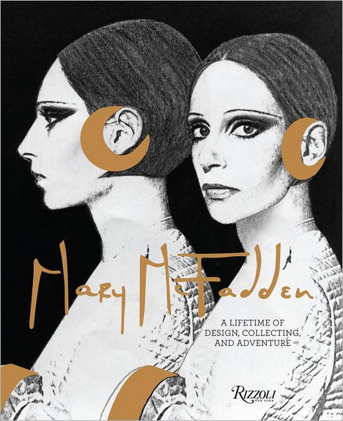 Cover for Mary McFadden A Lifetime of Design  Collecting  and Adventure (Book) (2012)