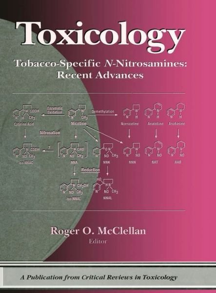 Cover for McClellan, Roger O. (Consultant, Albuquerque, New Mexico, USA) · Tobacco-Specific N-Nitrosamines Recent Advances (Hardcover Book) (1996)