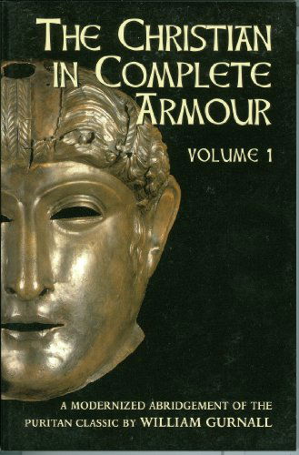 The Christian in Complete Armour, Vol. 1 - William Gurnall - Books - Banner of Truth - 9780851514567 - July 1, 1986