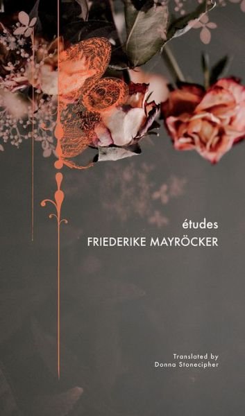 Cover for Friederike Mayrocker · Etudes - The German List (Gebundenes Buch) [Edition, Original German Edition. Etudes (Suhrkamp edition] (2020)