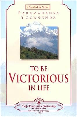 Cover for Paramahansa Yogananda · To be Victorious in Life - How-to-Live (Taschenbuch) (2004)