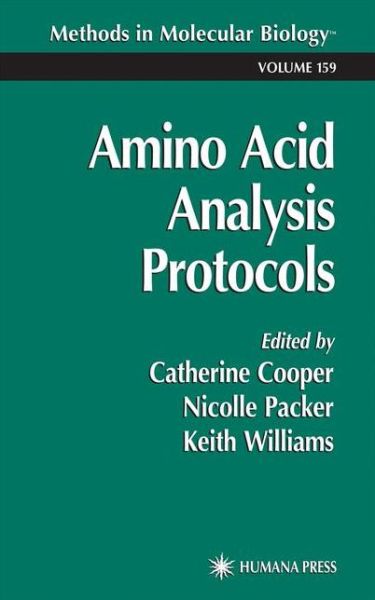 Amino Acid Analysis Protocols - Methods in Molecular Biology - Catherine Cooper - Books - Humana Press Inc. - 9780896036567 - September 5, 2000