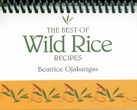 Cover for Beatrice A. Ojakangas · The Best of Wild Rice Recipes (Spiral Book) (1990)