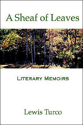 Cover for Lewis Turco · A Sheaf of Leaves: Literary Memoirs (Inbunden Bok) (2004)