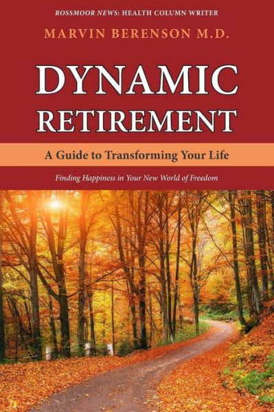 Cover for Marvin Berenson M.D. · Dynamic Retirement A Guide to Transforming Your Life (Paperback Book) (2018)