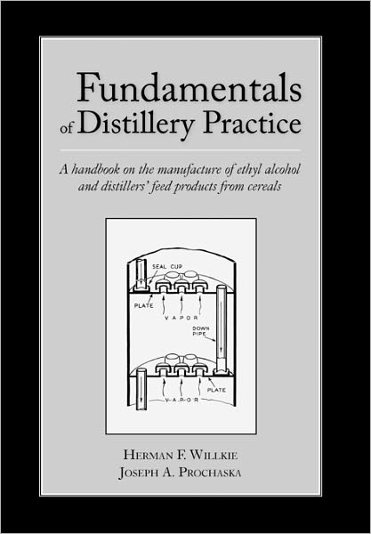 Fundamentals of Distillery Practice - Bill Owen - Książki -  - 9780982405567 - 4 stycznia 2010