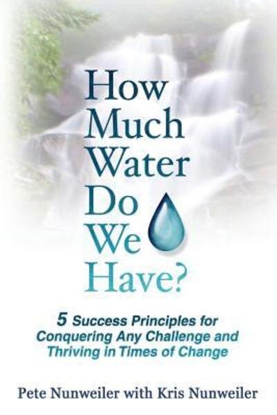 Cover for Pete Nunweiler · How Much Water Do We Have (Paperback Book) (2016)