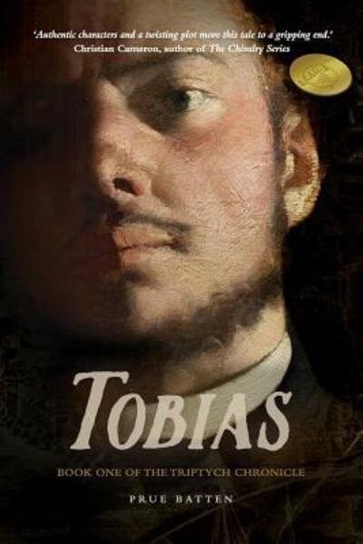 Tobias: Book One of the Triptych Chronicle - Triptych Chronicle - Batten, Prue (The Alliance of Independent Authors (ALLI)) - Boeken - Darlington Press - 9780987330567 - 1 december 2015