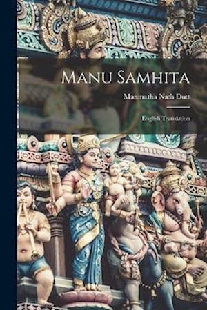 Cover for Manmatha Nath Dutt · Manu Samhita (Book) (2022)