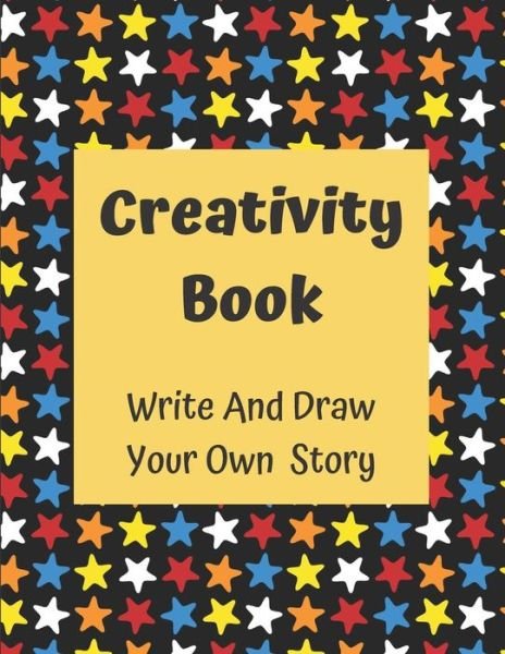 Cover for Artcrush Media · Creativity Book Write And Draw Your Own Story : For Boys Age 6-8 (Paperback Bog) (2019)