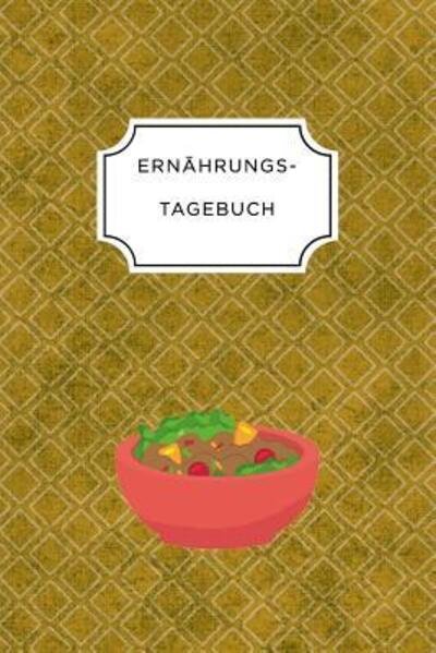 Cover for Ernahrungs Kalender · Ernahrungs Tagebuch (Taschenbuch) (2019)
