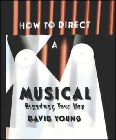 Cover for David Young · How to Direct a Musical (Paperback Bog) (2015)