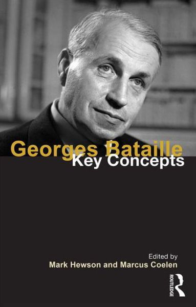 Georges Bataille: Key Concepts - Key Concepts - Mark Hewson - Bøker - Taylor & Francis Ltd - 9781138908567 - 30. november 2015