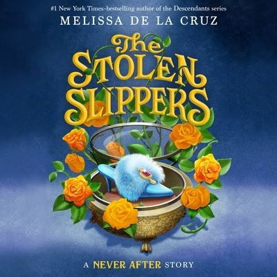 Cover for Melissa de la Cruz · Never After: The Stolen Slippers (CD) (2022)