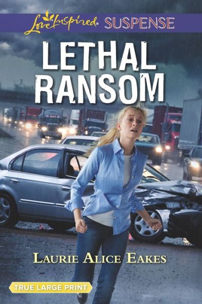 Cover for Laurie Alice Eakes · Lethal Ransom (Paperback Book) (2019)