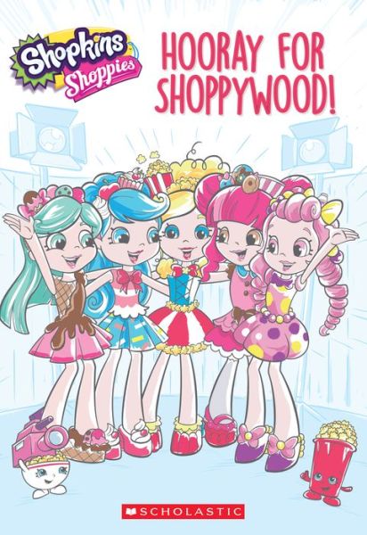 Cover for Judy Katschke · Hooray for Shoppywood!(Shopkins: Shoppies) - Shopkins: Shoppies (Paperback Book) (2017)