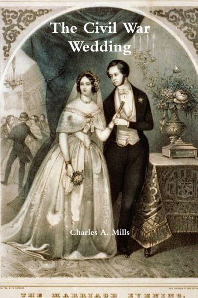 Cover for Charles A. Mills · Civil War Wedding (Book) (2016)