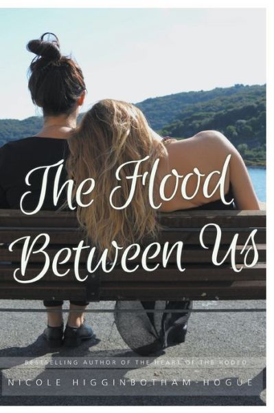 Cover for Nicole Higginbotham-Hogue · The Flood Between Us (Paperback Book) (2020)