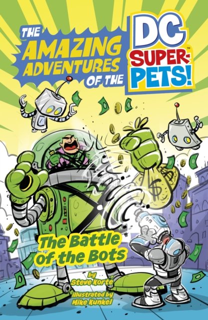 Cover for Steve Korte · The Battle of the Bots - The Amazing Adventures of the DC Super-Pets (Paperback Book) (2024)