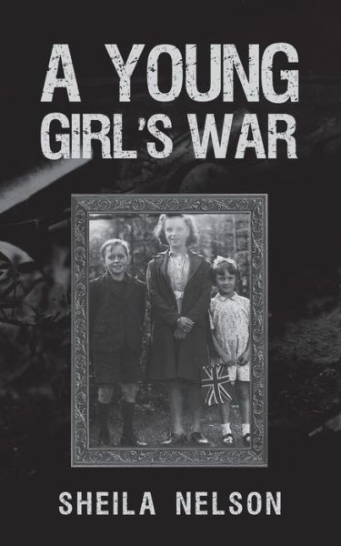 Cover for Sheila Nelson · A Young Girl's War (Paperback Book) (2021)