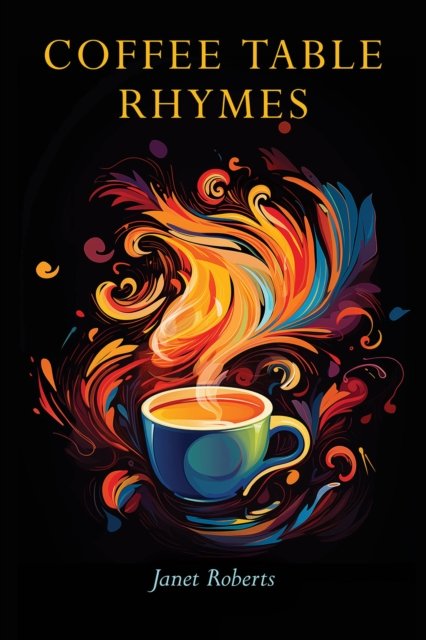 Janet Roberts · Coffee Table Rhymes (Paperback Bog) (2024)