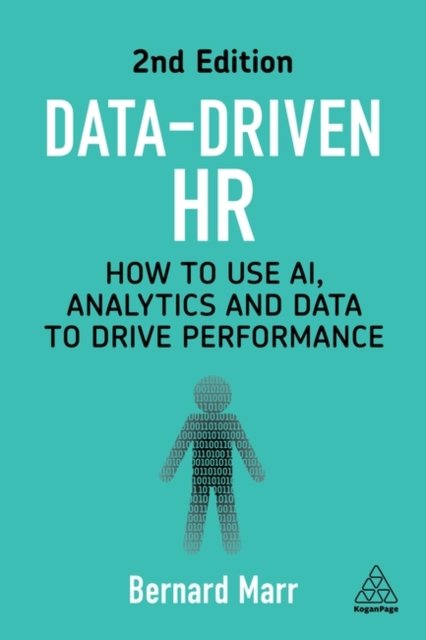 Cover for Bernard Marr · Data-Driven HR: How to Use AI, Analytics and Data to Drive Performance (Paperback Bog) [2 Revised edition] (2023)