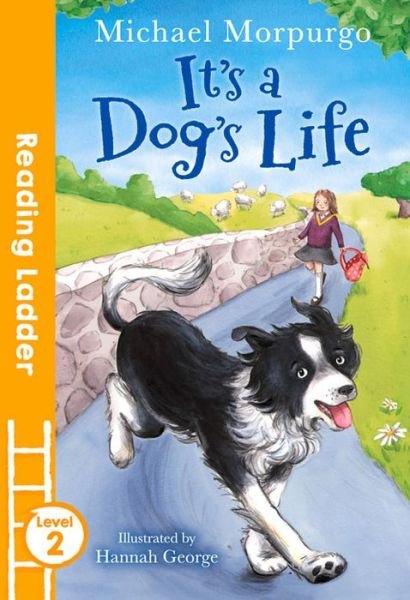 Cover for Michael Morpurgo · It's a Dog's Life - Reading Ladder Level 2 (Taschenbuch) (2016)