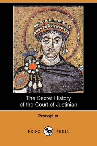 Cover for Procopius · The Secret History of the Court of Justinian (Dodo Press) (Paperback Book) (2008)