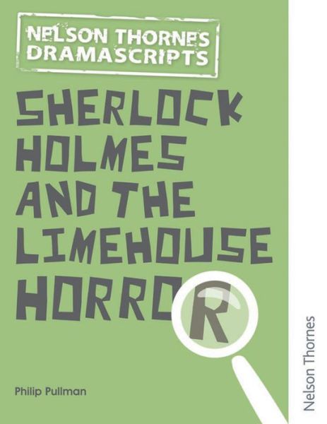 Cover for Philip Pullman · Oxford Playscripts: Sherlock Holmes and the Limehouse Horror (Paperback Book) [New edition] (2013)