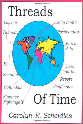 Cover for Carolyn R Scheidies · Threads of Time (Paperback Book) (2006)