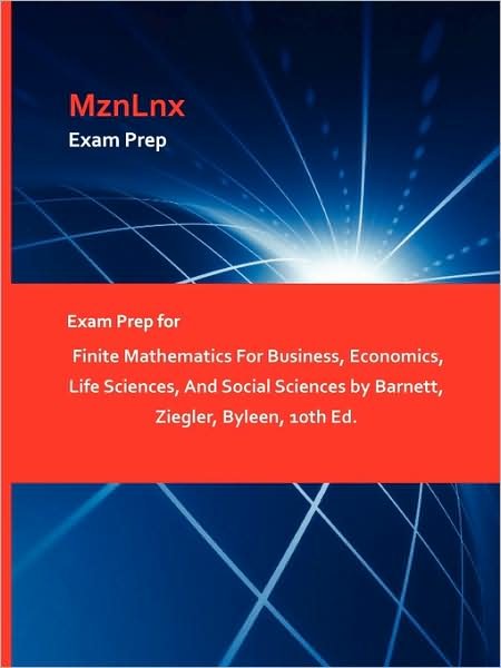 Cover for Ziegler Byleen Barnett · Exam Prep for Finite Mathematics for Business, Economics, Life Sciences, and Social Sciences by Barnett, Ziegler, Byleen, 10th Ed. (Taschenbuch) (2009)