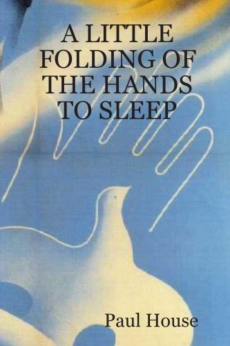 Cover for Paul House · A Little Folding of the Hands to Sleep (Paperback Book) (2007)