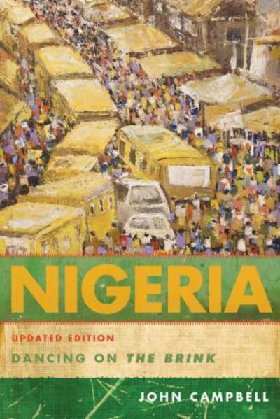 Cover for John Campbell · Nigeria: Dancing on the Brink - A Council on Foreign Relations Book (Gebundenes Buch) [Updated edition] (2013)