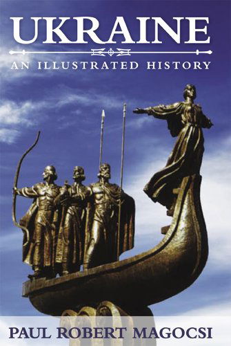 Cover for Paul Robert Magocsi · Ukraine: An Illustrated History (Paperback Book) [Ill edition] (2014)