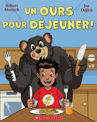 Cover for Robert Munsch · Un Ours Pour Dejeuner! (Taschenbuch) (2019)