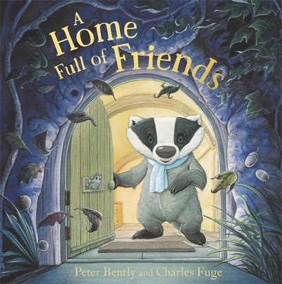 A Home Full of Friends - Peter Bently - Books - Hachette Children's Group - 9781444920567 - January 25, 2018