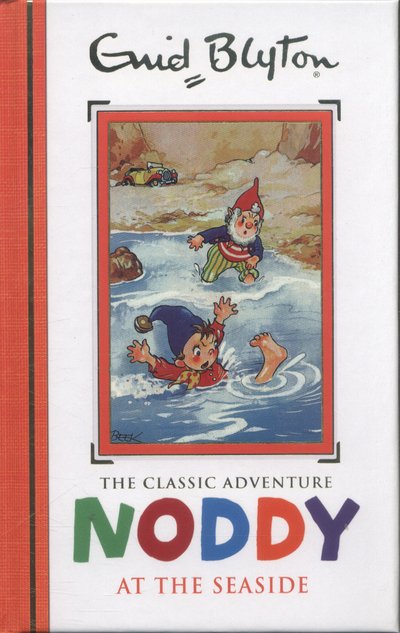 Cover for Enid Blyton · Noddy Classic Storybooks: Noddy at the Seaside: Book 7 - Noddy Classic Storybooks (Inbunden Bok) (2016)
