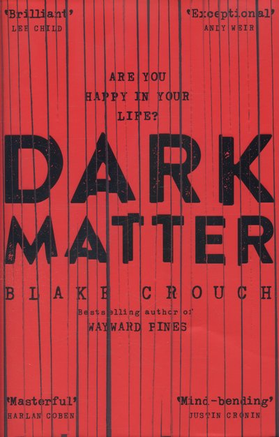 Cover for Blake Crouch · Dark Matter (Innbunden bok) [Main Market Ed. edition] (2016)