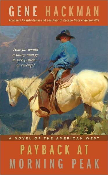Payback at Morning Peak - Gene Hackman - Books - Simon & Schuster - 9781451623567 - June 7, 2011