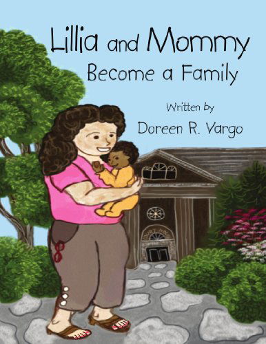 Cover for Doreen R Vargo · Lillia and Mommy: Become a Family (Paperback Book) (2010)