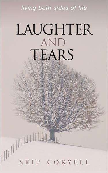 Cover for Skip Coryell · Laughter and Tears: Living Both Sides of Life (Paperback Book) (2008)